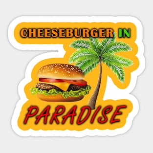 Cheeseburger in Paradise Sticker